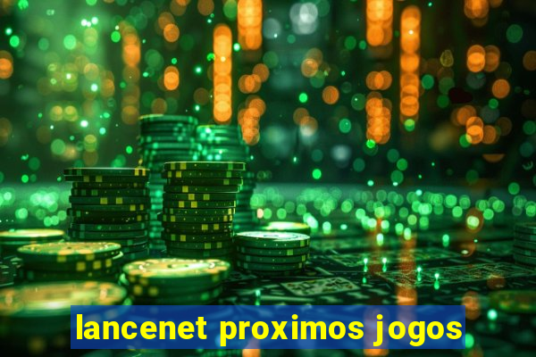 lancenet proximos jogos